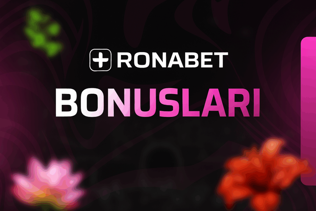 Ronabet Bonusları
