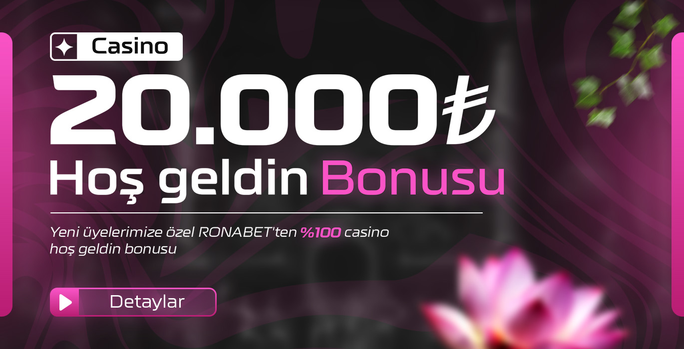 Ronabet 20.000 TL Casino Hoşgeldin Bonusu